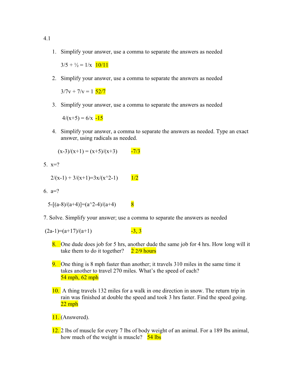 1. Simplify Your Answer, Use a Comma to Separate the Answers As Needed