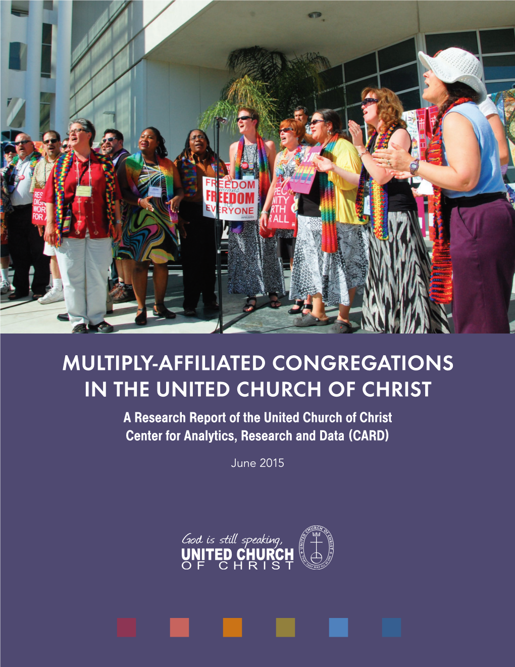 MULTIPLY-AFFILIATED CONGREGATIONS in the UNITED CHURCH of CHRIST a Research Report of the United Church of Christ Center for Analytics, Research and Data (CARD)