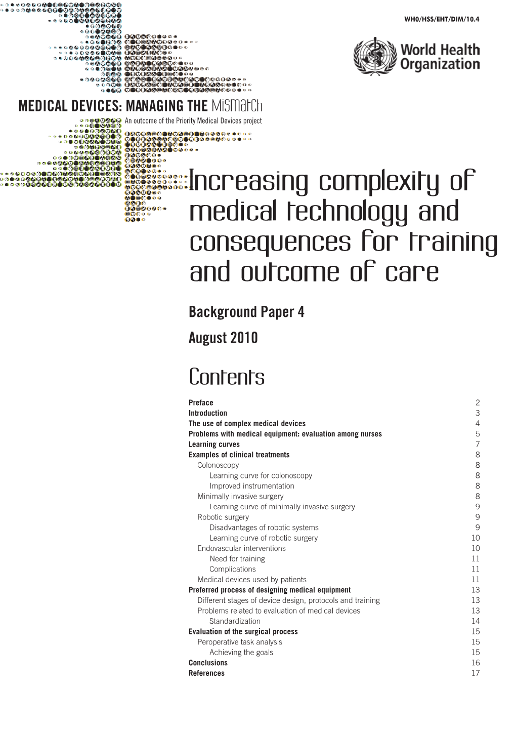 Increasing Complexity of Medical Technology and Consequences for Training and Outcome of Care