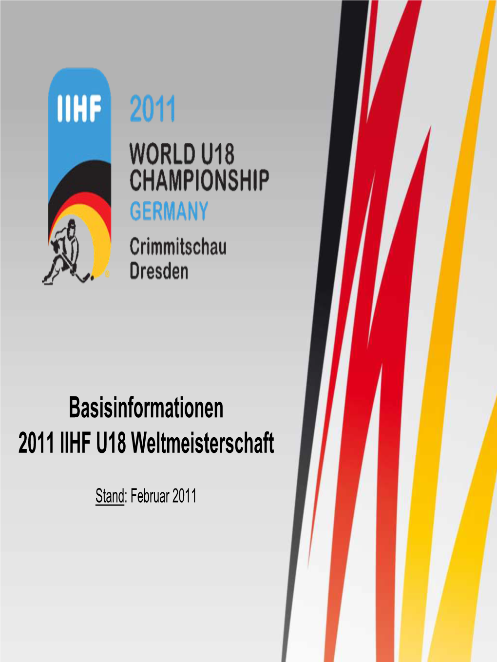 Basisinformationen 2011 IIHF U18 Weltmeisterschaft