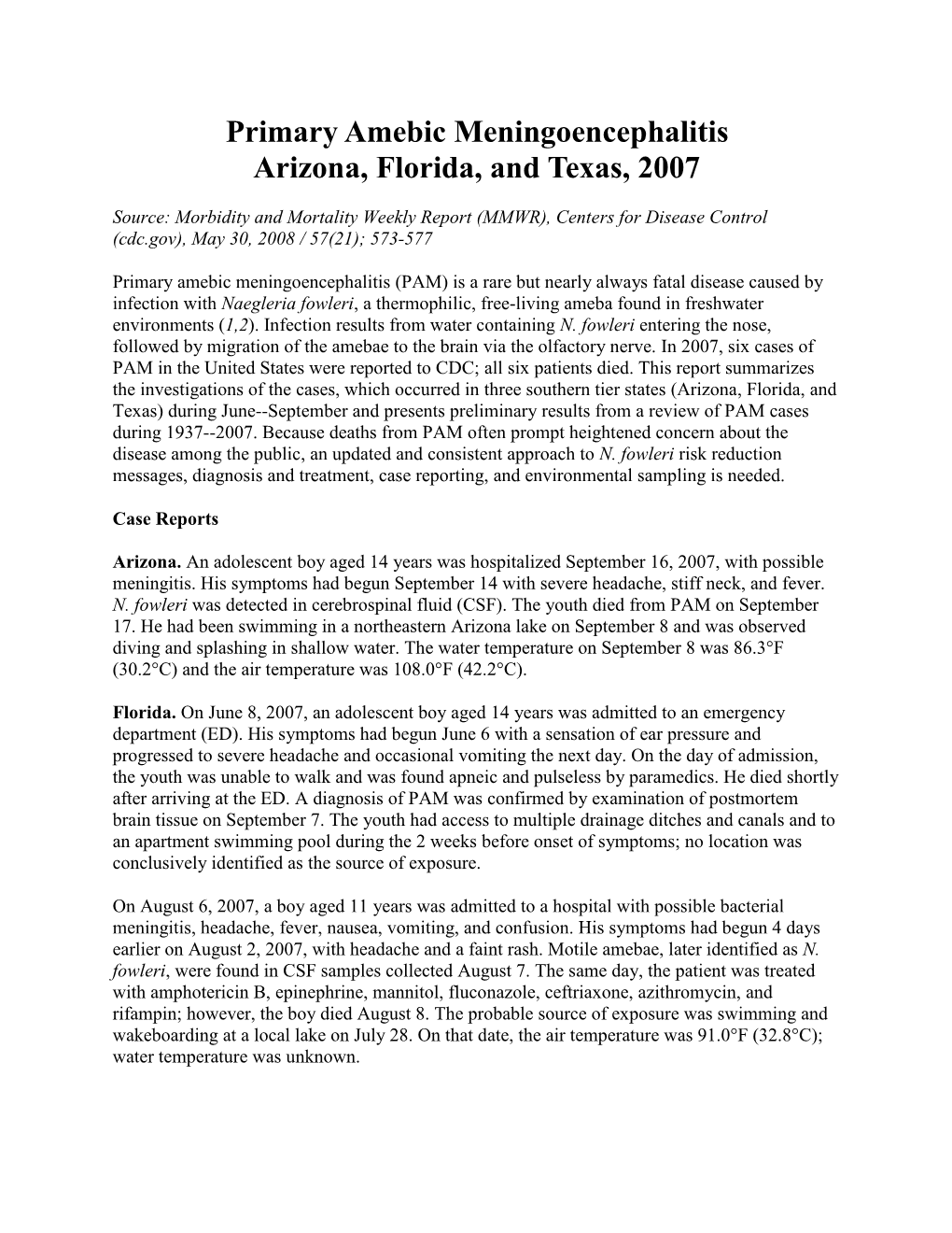 Primary Amebic Meningoencephalitis --- Arizona, Florida, and Texas, 2007