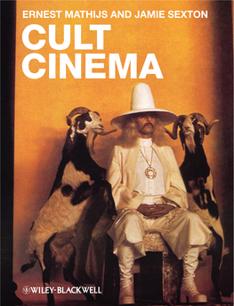 Cult Cinema Is a CULT Wildly Popular Film Culture That Blurs Genres, Crosses Boundaries, and Defies Easy Categorization