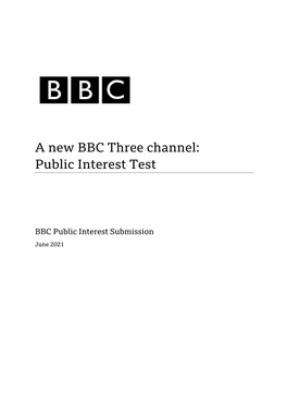 A New BBC Three Channel: Public Interest Test