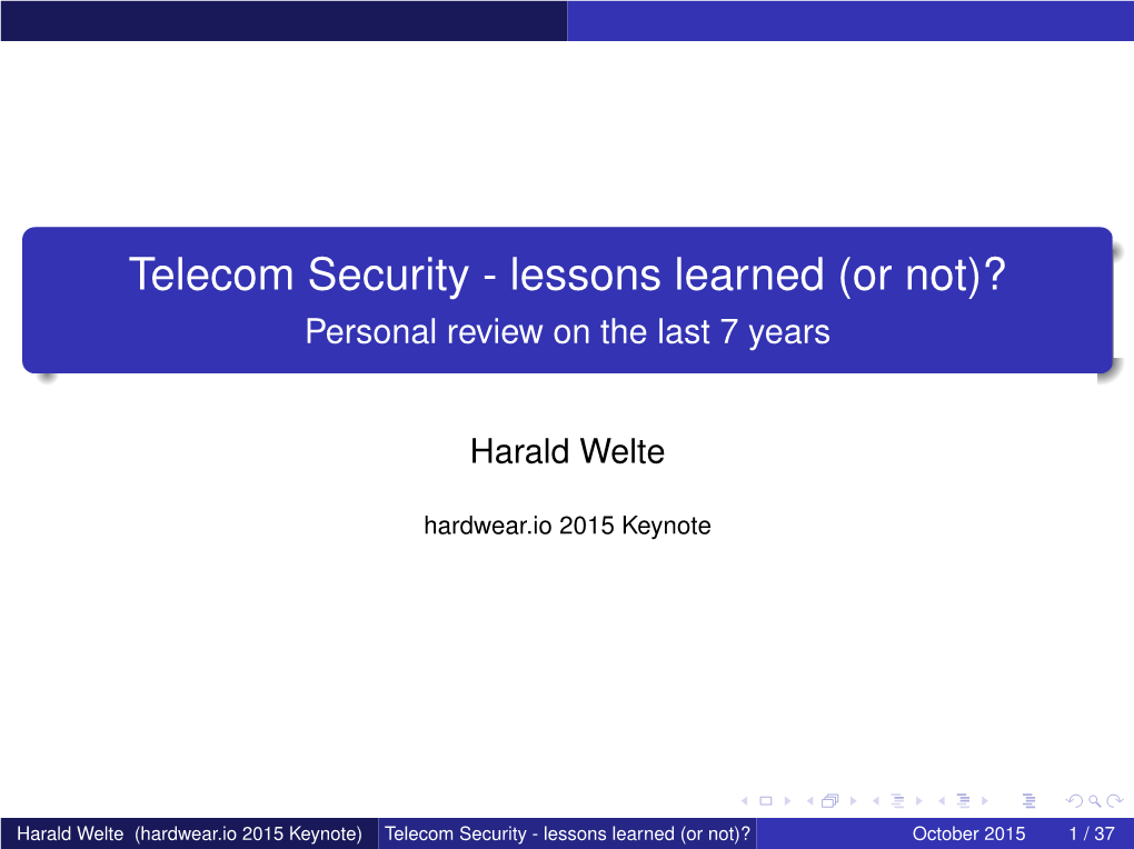 Telecom Security - Lessons Learned (Or Not)? Personal Review on the Last 7 Years