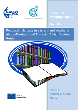 Regional Fish Trade in Eastern and Southern Africa‐Products and Markets: a Fish Traders Guide