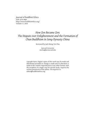 How Zen Became Zen: the Dispute Over Enlightenment and the Formation of Chan Buddhism in Song-Dynasty China
