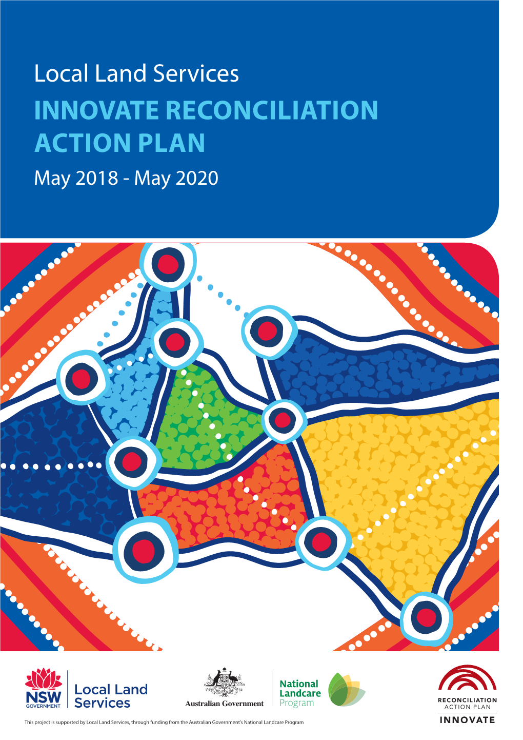 Local Land Services INNOVATE RECONCILIATION ACTION PLAN May 2018 - May 2020