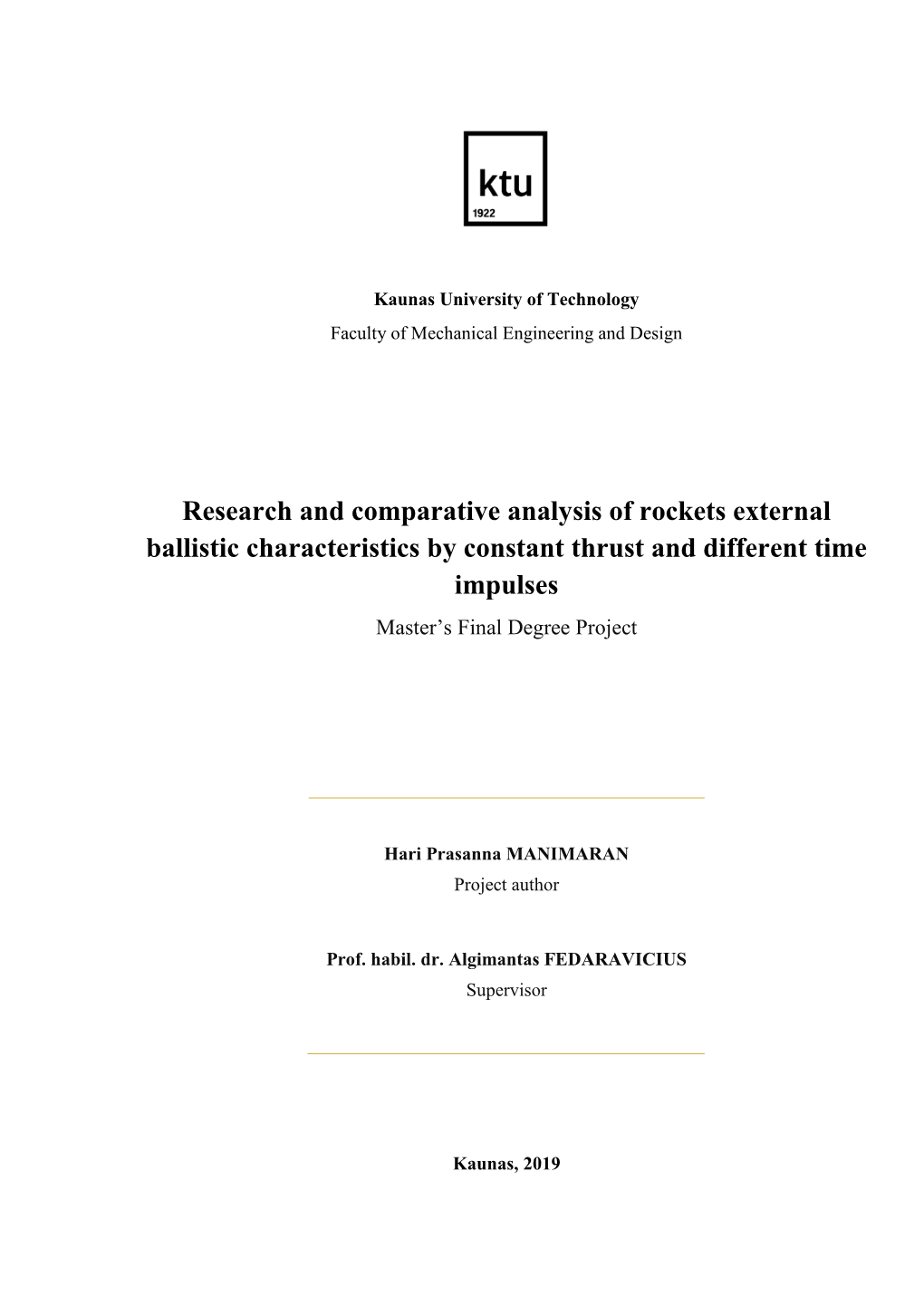 Research and Comparative Analysis of Rockets External Ballistic Characteristics by Constant Thrust and Different Time Impulses Master’S Final Degree Project