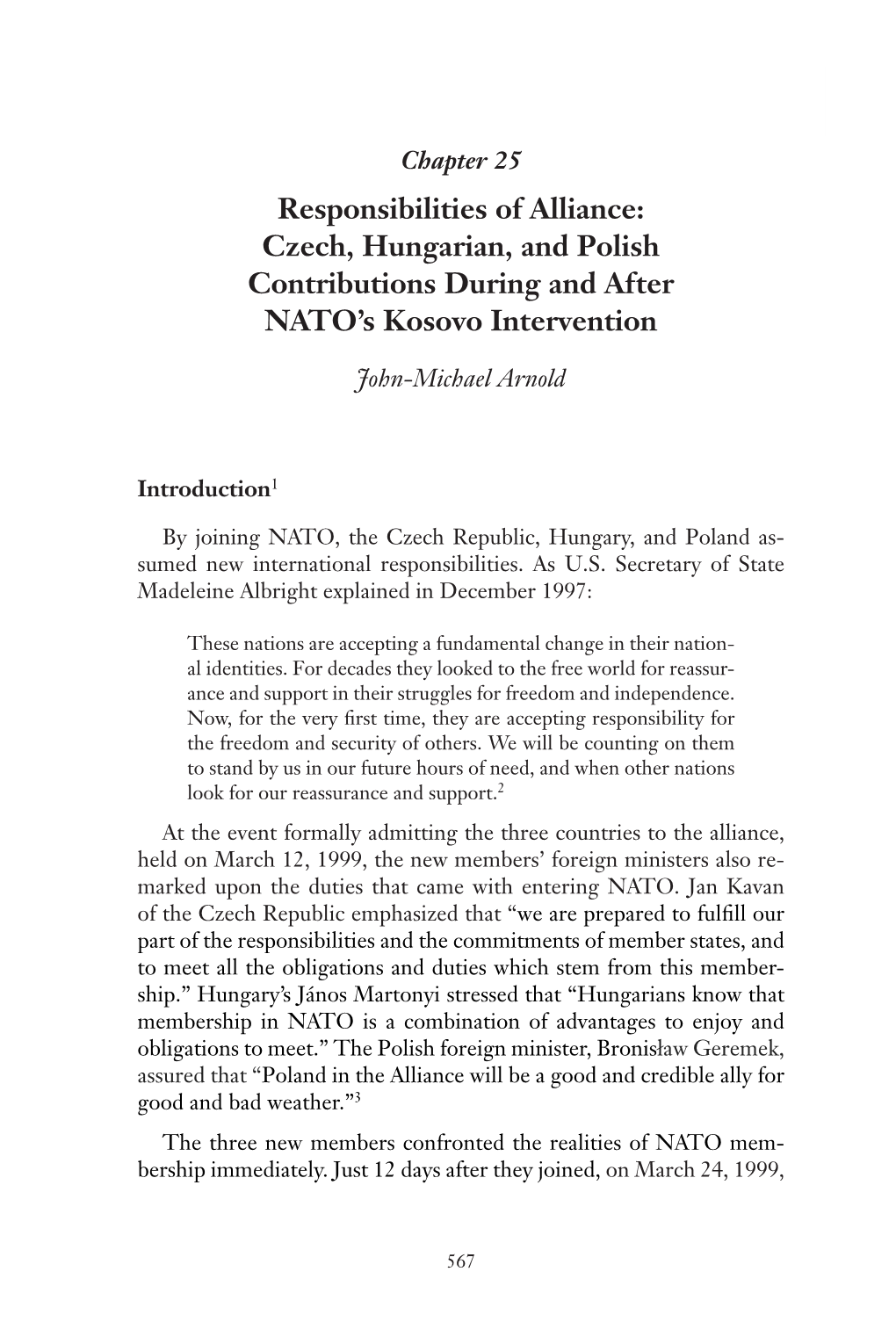 Responsibilities of Alliance: Czech, Hungarian, and Polish Contributions During and After NATO’S Kosovo Intervention