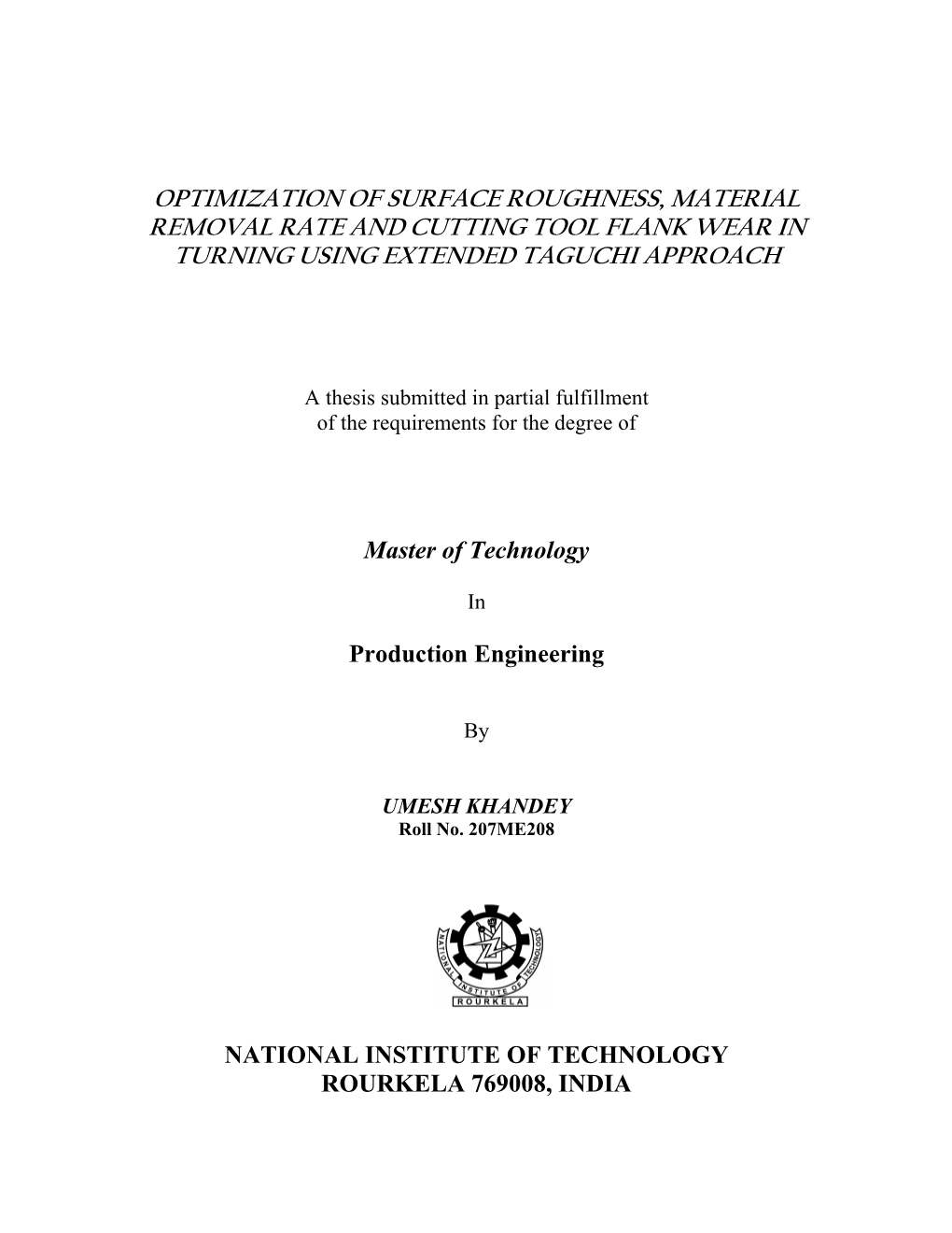 Optimization of Surface Roughness, Material Removal Rate and Cutting Tool Flank Wear in Turning Using Extended Taguchi Approach