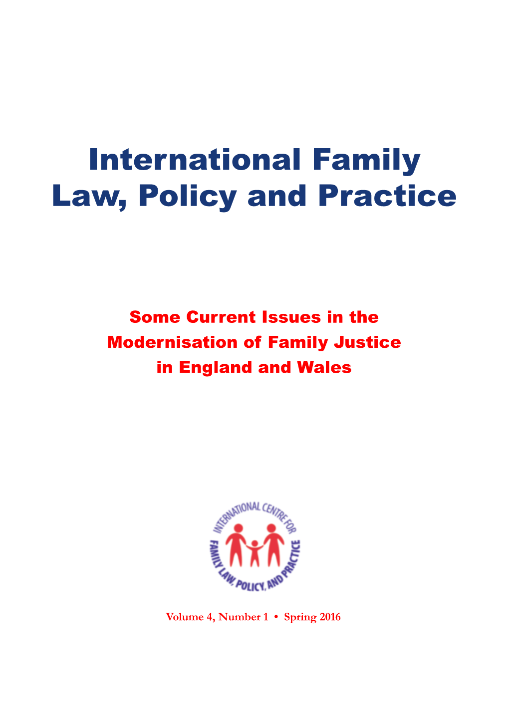 Spring 2016 International Family Law, Policy and Practice Volume 4, Number 1 • Spring 2016