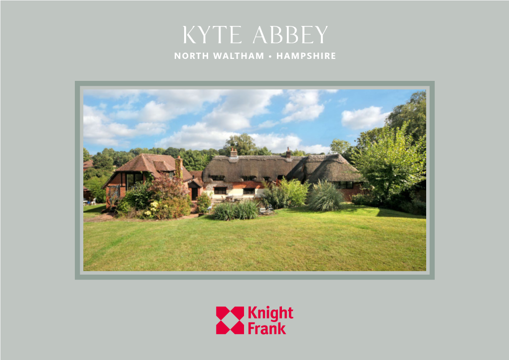 Kyte Abbey NORTH WALTHAM • HAMPSHIRE Kyte Abbey NORTH WALTHAM • HAMPSHIRE