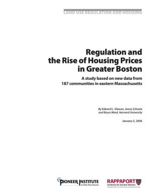 Regulation and the Rise of Housing Prices in Greater Boston a Study Based on New Data from 187 Communities in Eastern Massachusetts