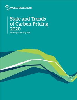 State and Trends of Carbon Pricing 2020 Washington DC, May 2020 State and Trends of Carbon Pricing 2020 Washington DC, May 2020