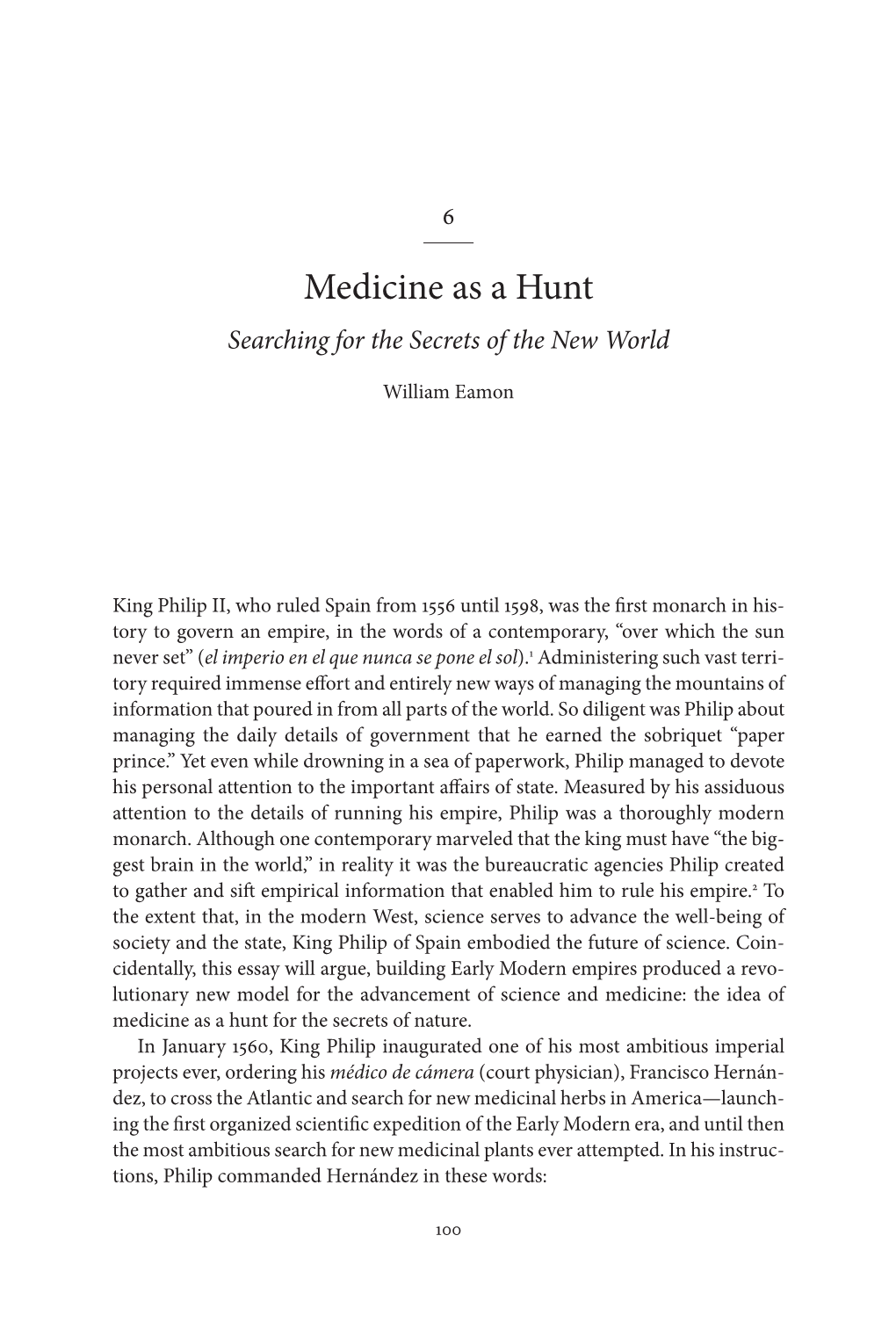 Medicine As a Hunt Searching for the Secrets of the New World