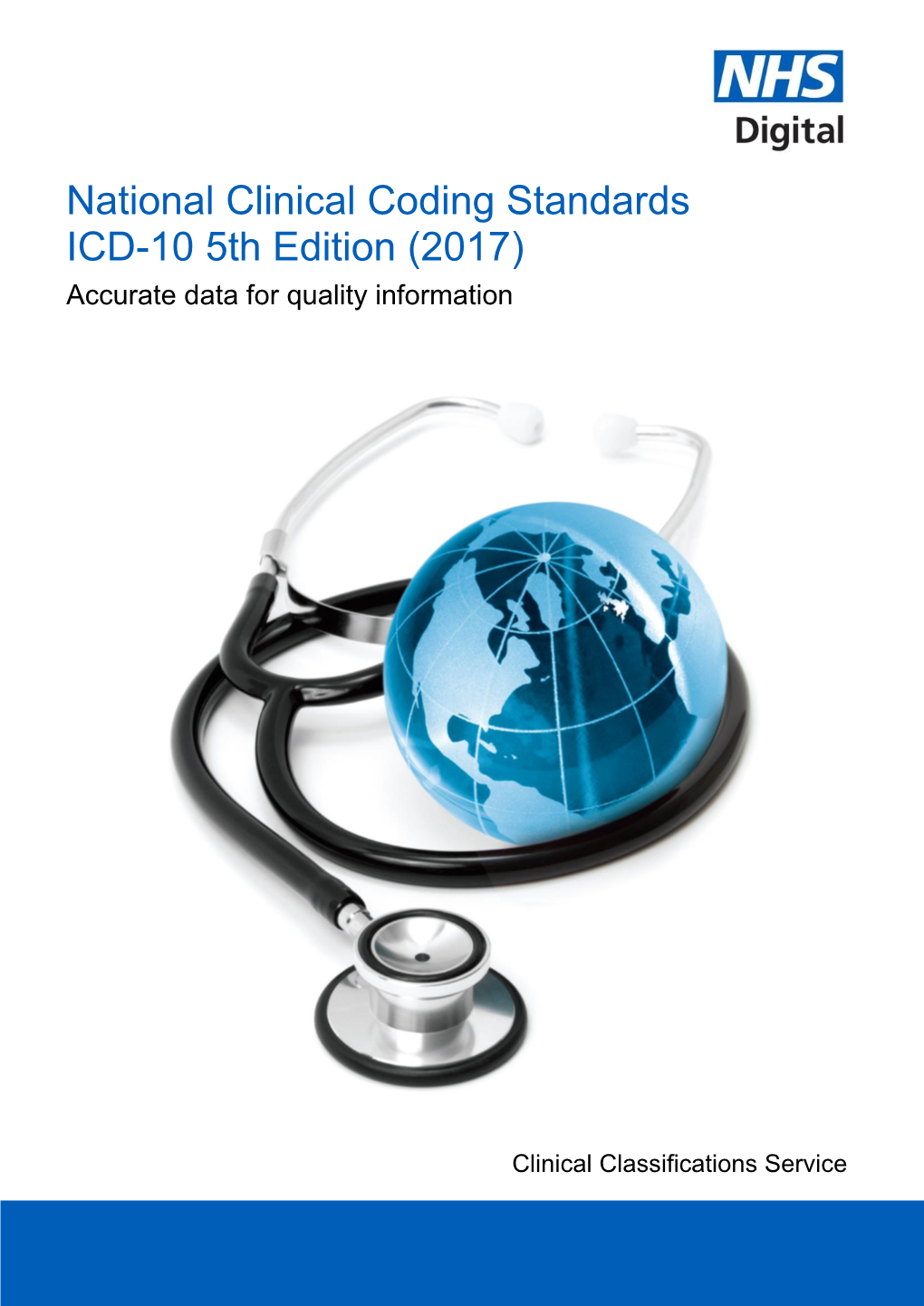 National Clinical Coding Standards ICD-10 5Th Edition (2017) Accurate Data for Quality Information