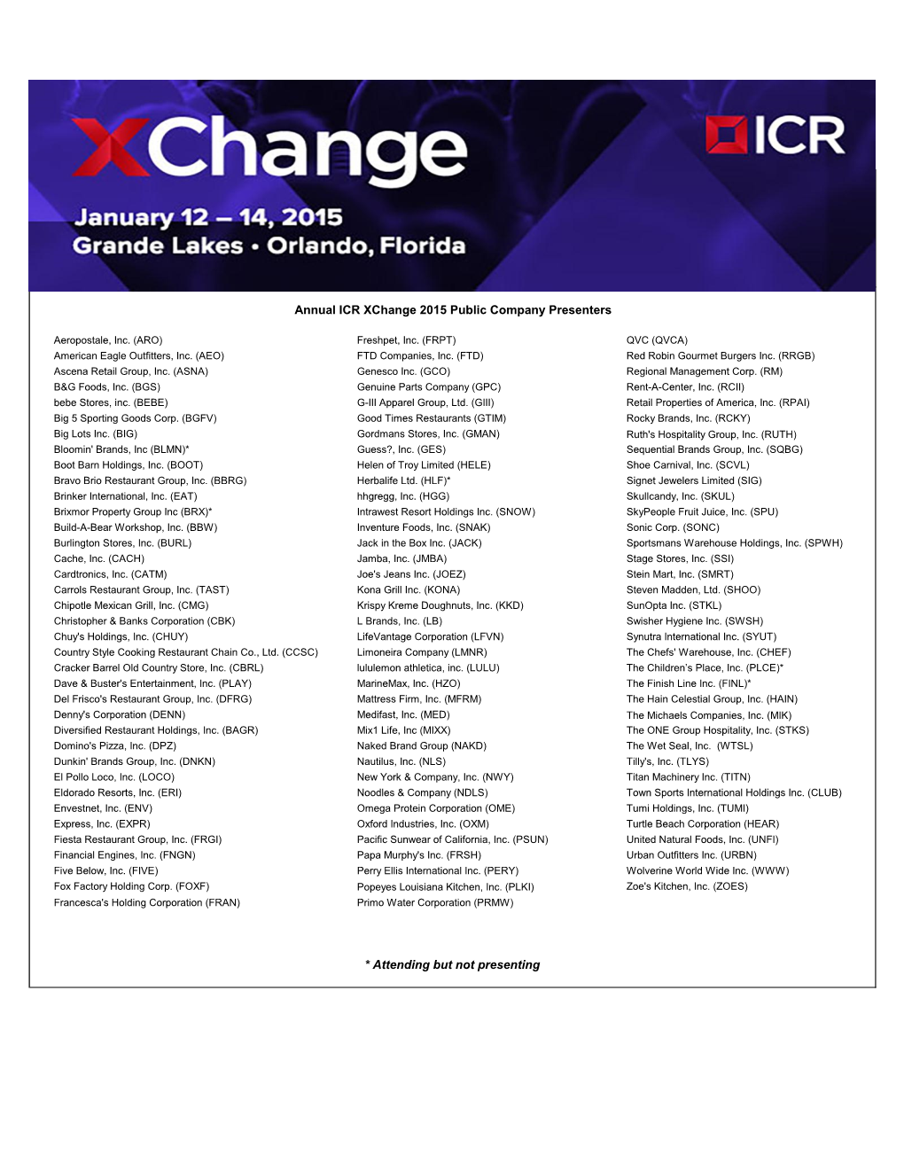 Annual ICR Xchange 2015 Public Company Presenters * Attending but Not Presenting