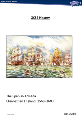 GCSE History the Spanish Armada Elizabethan England, 1568–1603
