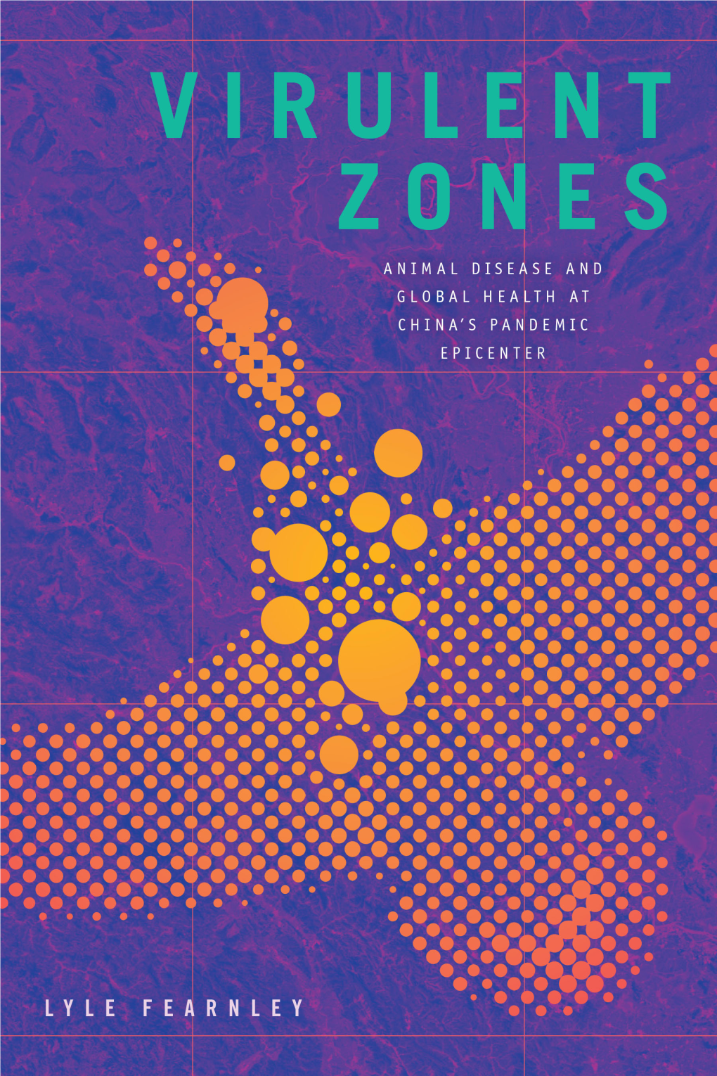 Virulent Zones Experimental ­Futures: Technological Lives, Scientific Arts, Anthropological Voices