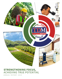 Of TDM BERHAD’S Annual Report 2019 Is Also Available on Our Website