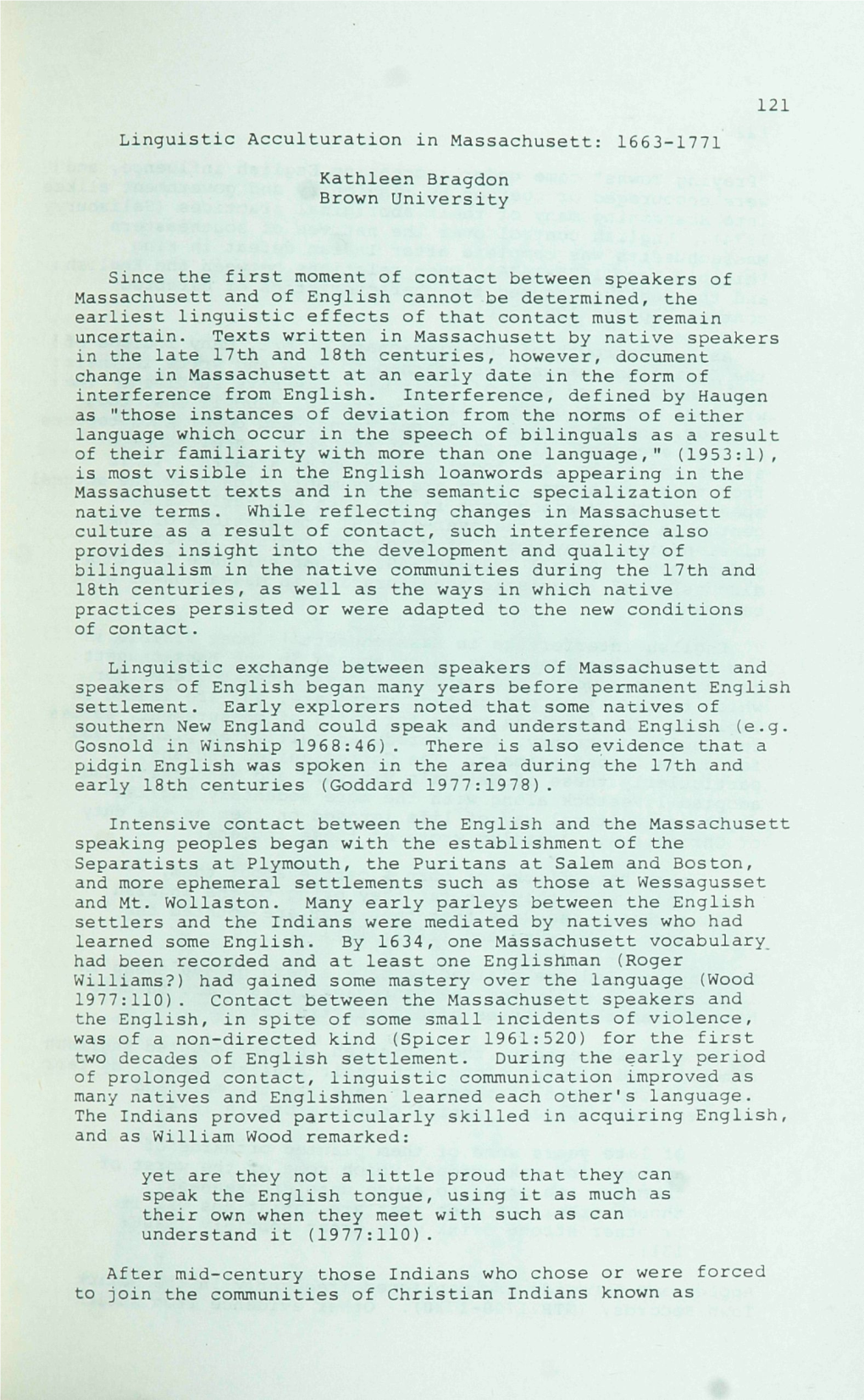 121 Linguistic Acculturation in Massachusett: 1663-1771 Kathleen Bragdon Brown University