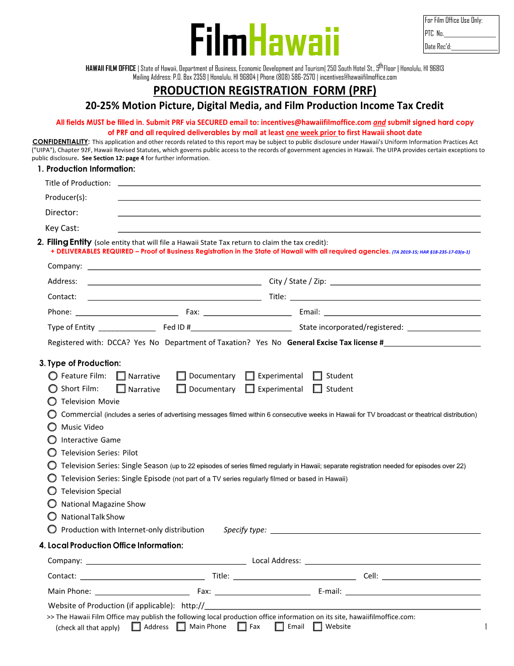 PRODUCTION REGISTRATION FORM (PRF) 20-25% Motion Picture, Digital Media, and Film Production Income Tax Credit All Fields MUST Be Filled In