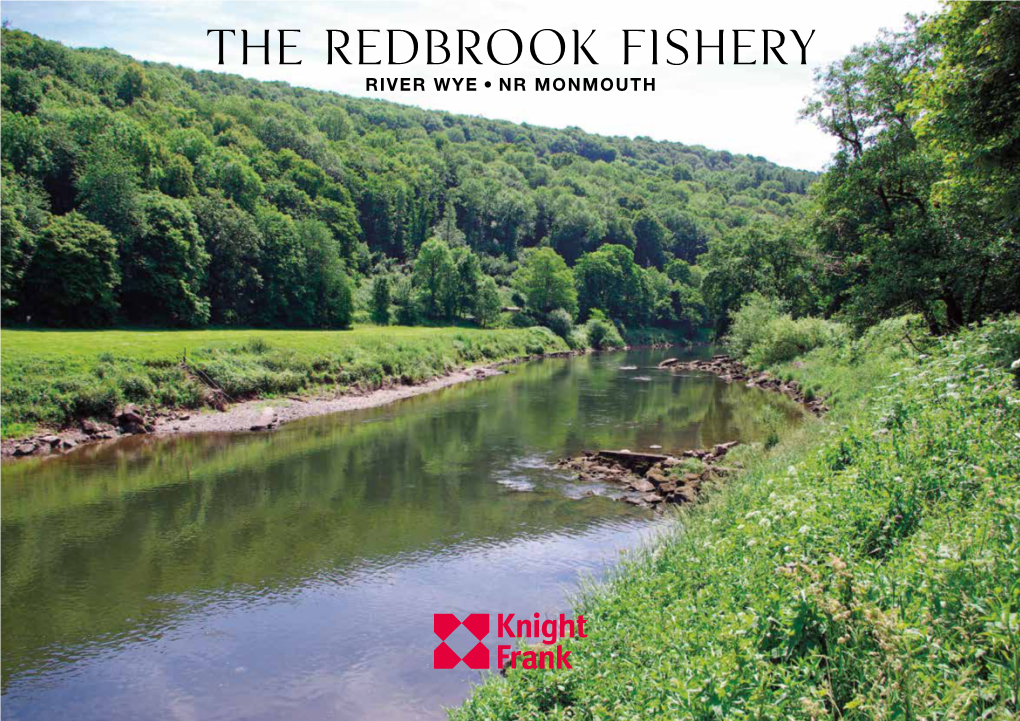 The Redbrook Fishery River Wye, Nr Monmouth the Redbrook Fishery River Wye, Nr Monmouth Monmouthshire / Gloucestershire Border