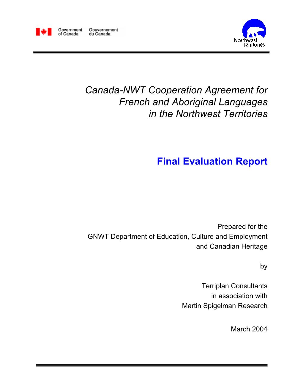 Preserving Language Diversity, the Literature Most Often Emphasizes the Relationship Between Language, Culture and One’S Sense of Self-Worth