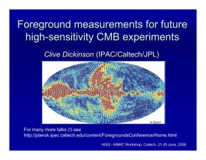 Foreground Measurements for Future High-Sensitivity CMB Experiments