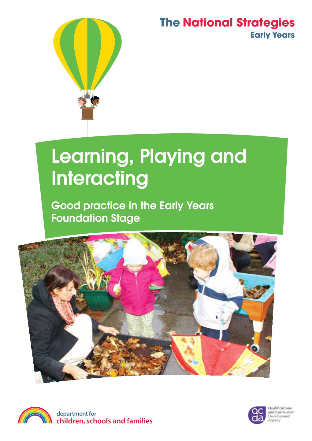 Learning, Playing and Interacting
