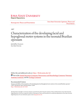 Characterization of the Developing Facial and Hypoglossal Motor Systems in the Neonatal Brazilian Opossum Jack Jeffrey Swanson Iowa State University