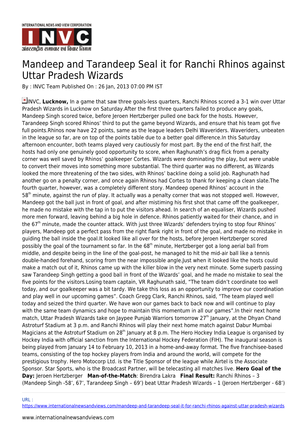 Mandeep and Tarandeep Seal It for Ranchi Rhinos Against Uttar Pradesh Wizards by : INVC Team Published on : 26 Jan, 2013 07:00 PM IST