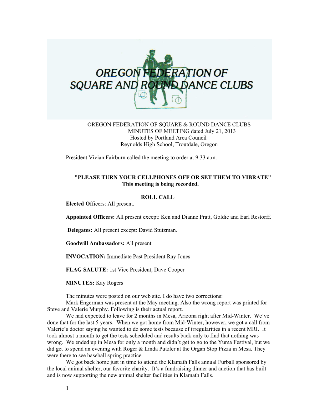 1 OREGON FEDERATION of SQUARE & ROUND DANCE CLUBS MINUTES of MEETING Dated July 21, 2013 Hosted by Portland Area Council