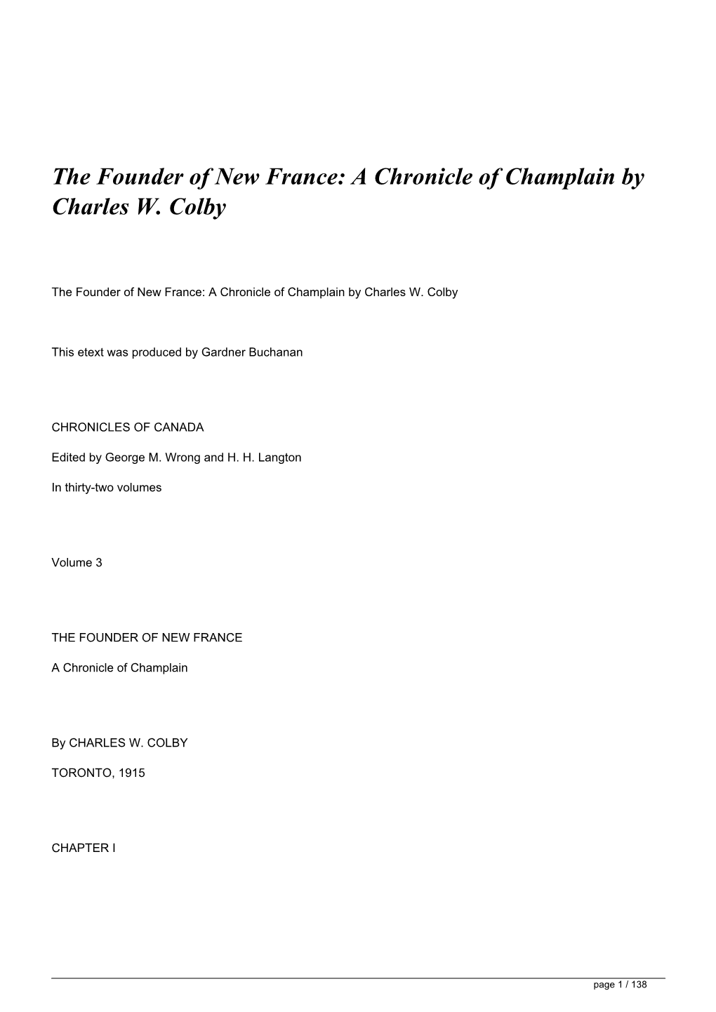 <H1>The Founder of New France: a Chronicle of Champlain by Charles