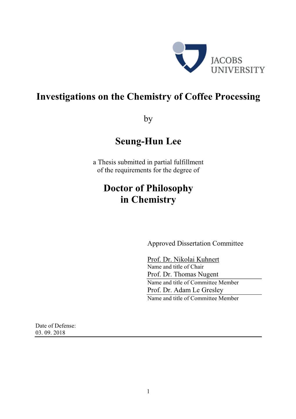 Investigations on the Chemistry of Coffee Processing Seung-Hun Lee Doctor of Philosophy in Chemistry