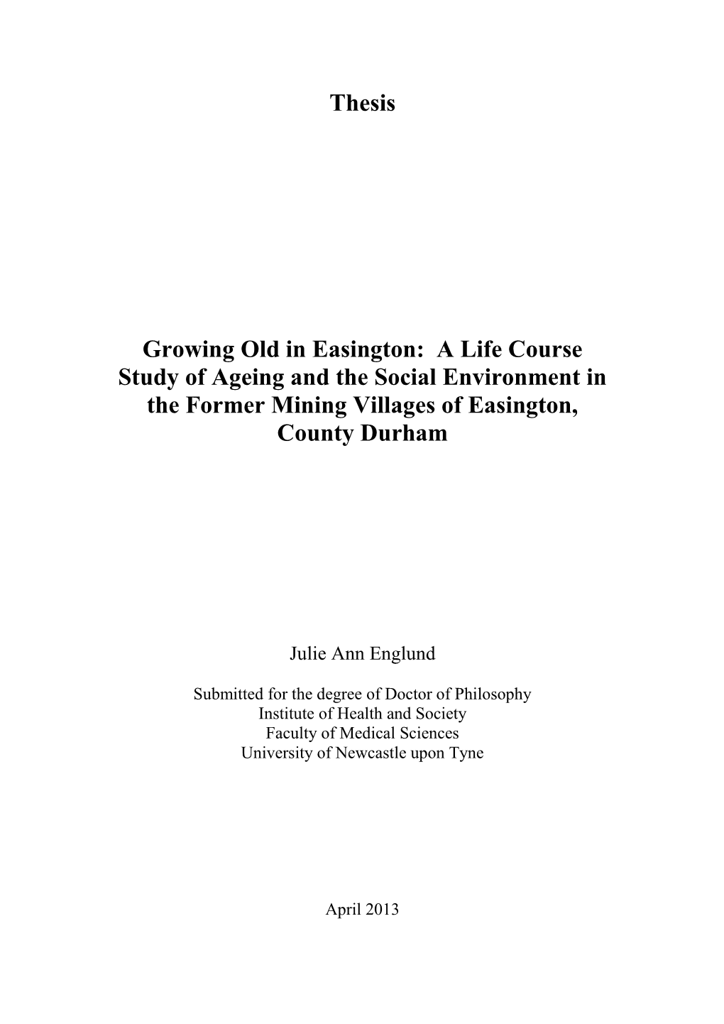 Thesis Growing Old in Easington: a Life Course Study of Ageing And