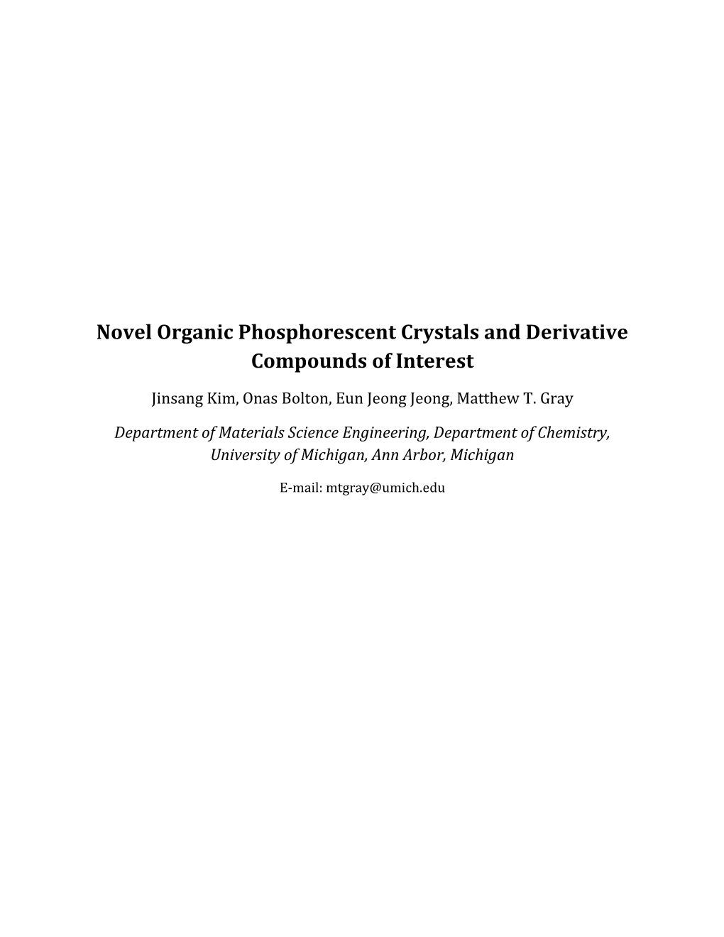 Novel Organic Phosphorescent Crystals and Derivative Compounds of Interest