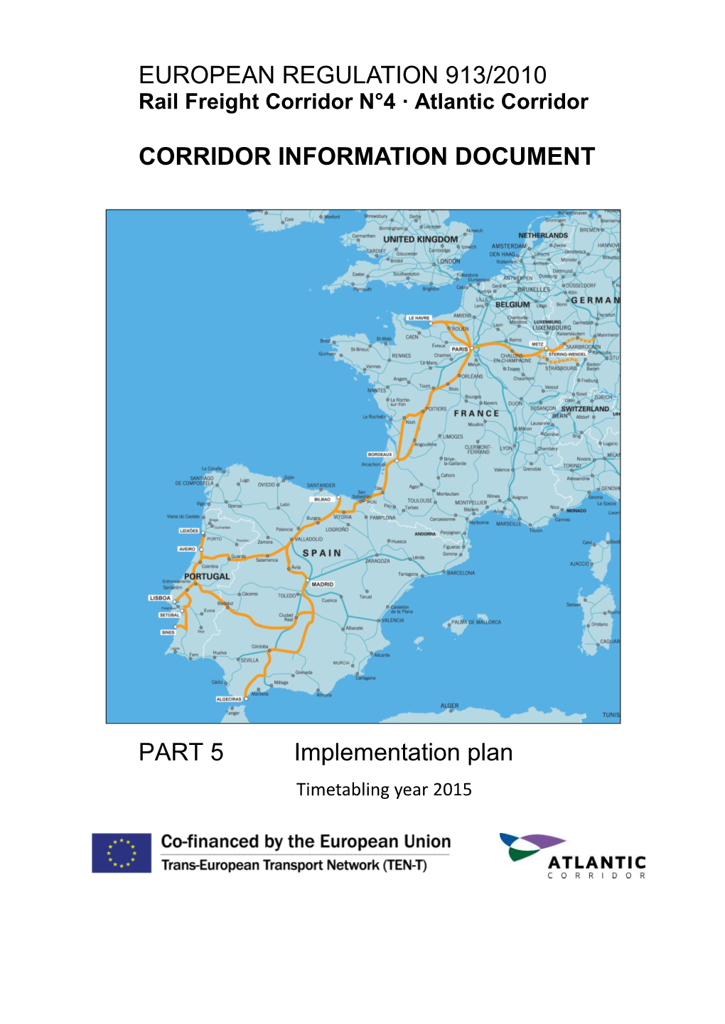 EUROPEAN REGULATION 913/2010 Rail Freight Corridor N°4 · Atlantic Corridor