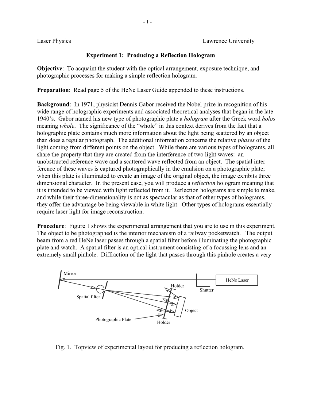 Laser Physics Lawrence University Experiment 1: Producing a Reflection Hologram Objective: to Acquaint the Student With