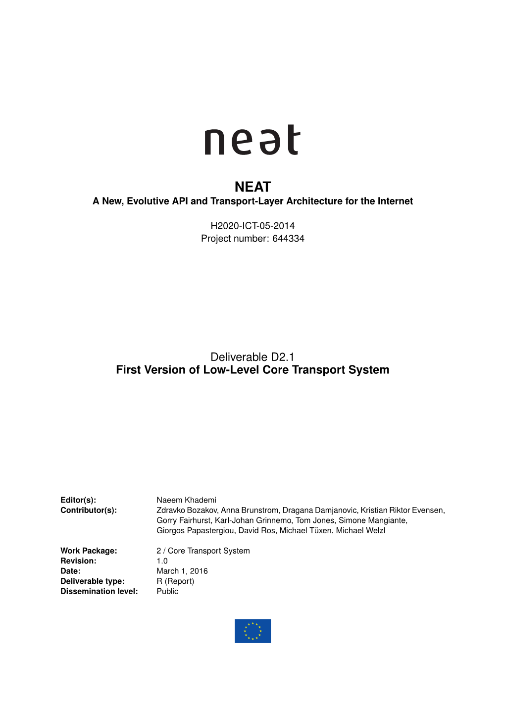 First Version of Low-Level Core Transport System