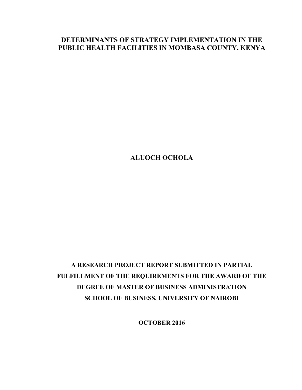 Determinants of Strategy Implementation in the Public Health Facilities in Mombasa County, Kenya