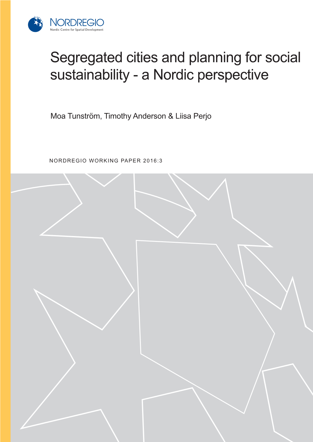 Segregated Cities and Planning for Social Sustainability - a Nordic Perspective