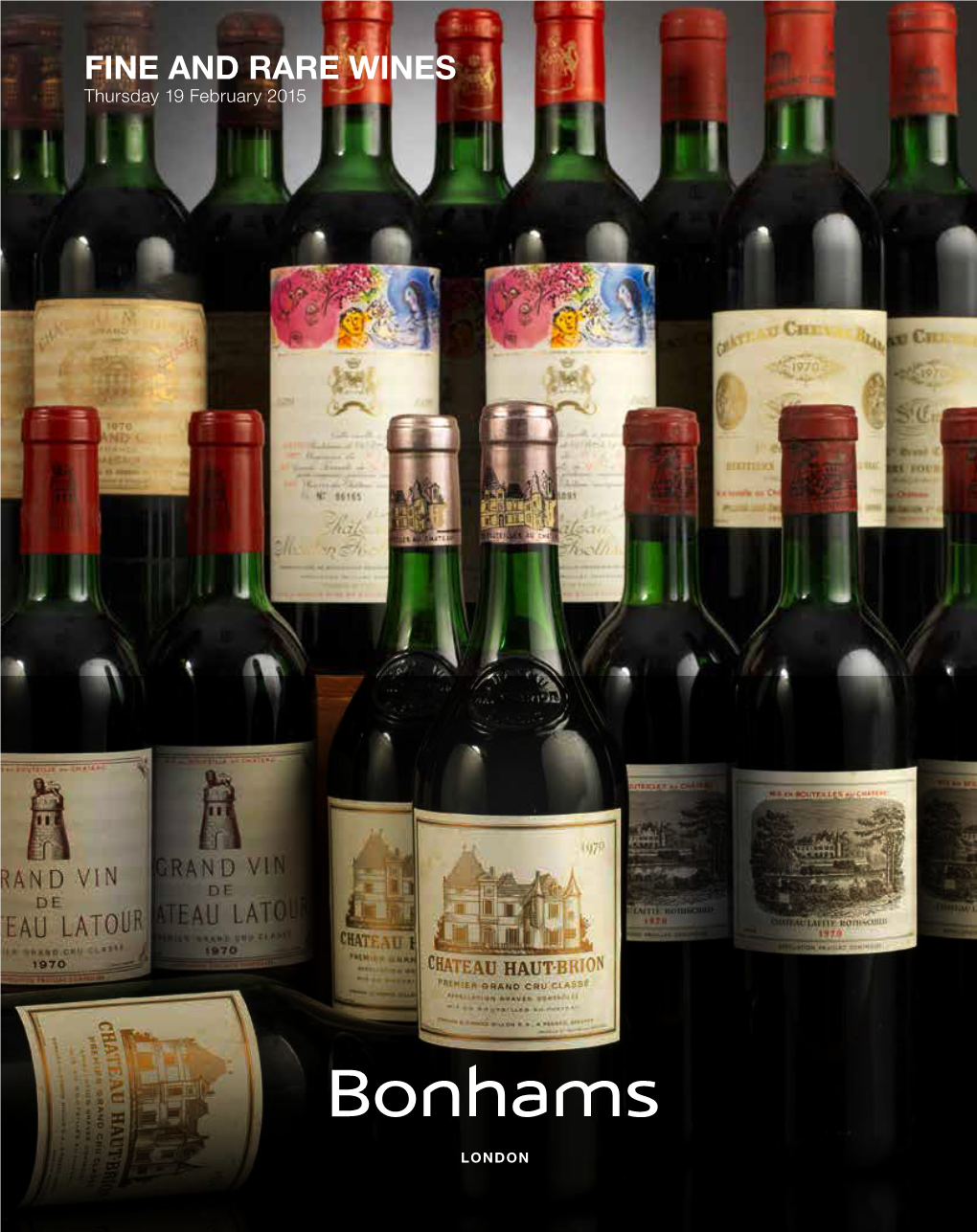 FINE and RARE WINES Thursday 19 February 2015 FINE and RARE WINES Thursday 19 February 2015 at 10.30Am and 2.30Pm 101 New Bond Street, London