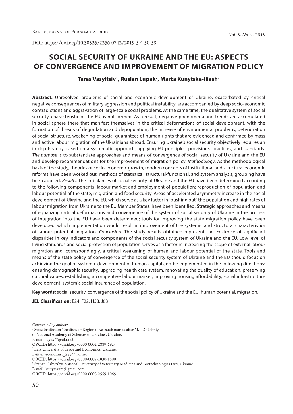 ASPECTS of CONVERGENCE and IMPROVEMENT of MIGRATION POLICY Taras Vasyltsiv1, Ruslan Lupak2, Marta Kunytska-Iliash3