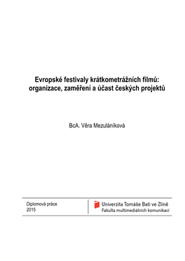 Evropské Festivaly Krátkometrážních Filmů: Organizace, Zaměření a Účast Českých Projektů