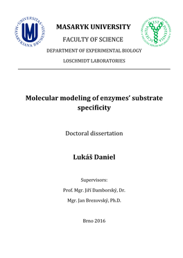MASARYK UNIVERSITY Molecular Modeling of Enzymes' Substrate