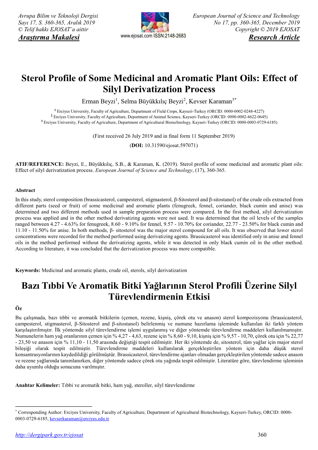 Sterol Profile of Some Medicinal and Aromatic Plant Oils: Effect of Silyl Derivatization Process Erman Beyzi1, Selma Büyükkılıç Beyzi2, Kevser Karaman3*