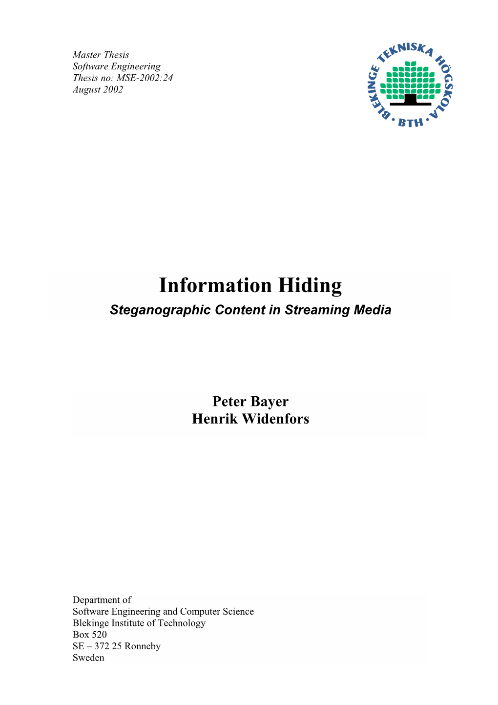 Information Hiding Steganographic Content in Streaming Media