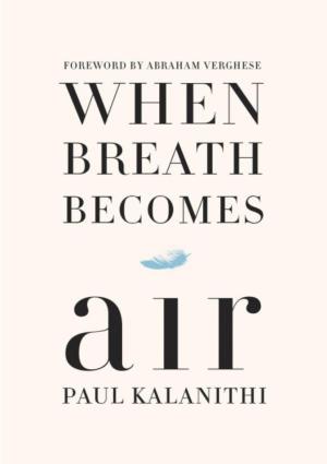 (2016) When Breath Becomes Air Paul Kalanithi