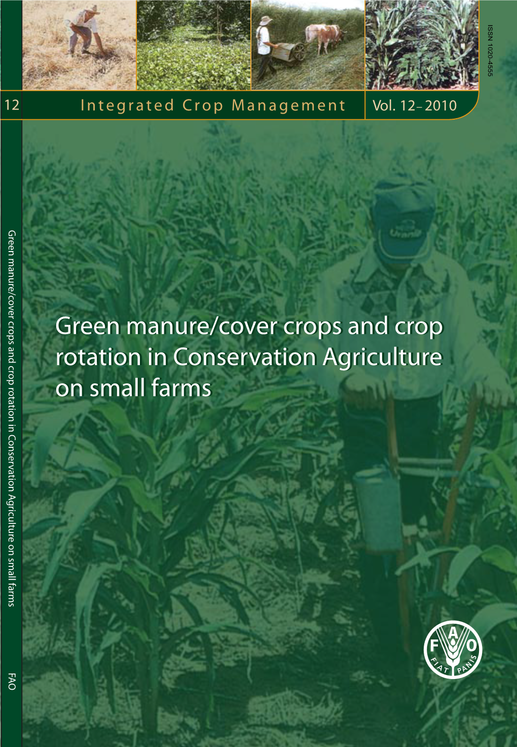 Green Manure/Cover Crops and Crop Rotation in Conservation Agriculture on Small Farms Green Manure/Cover Crops and Crop Rotation